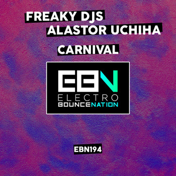 Freaky DJs, Alastor Uchiha - Carnival