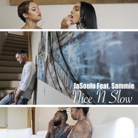 Sammie - Nice n Slow (feat. Sammie)