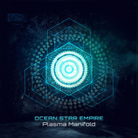 Ocean Star Empire - Plasma Manifold