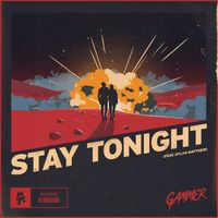 Gammer (feat. Dylan Matthew) - Stay Tonight (feat. Dylan Matthew)