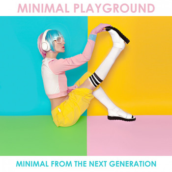 Various Artists - Minimal Playground: Minimal from the Next Generation (Explicit)