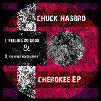 Chuck Hasbro - Cherokee EP