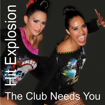 Various Artists - Hit Explosion the Club Needs You (Explicit)