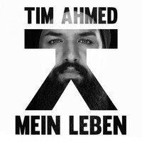 Tim Ahmed - Mein Leben