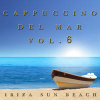 Ibiza Sun beach - Cappuccino Del Mar, Vol. 6