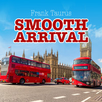 Frank Taurus - Smooth Arrival