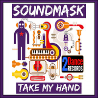 Soundmask - Take My Hand