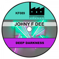 Johny F Dee - Deep Darkness
