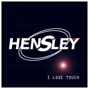 Hensley - I Lose Touch