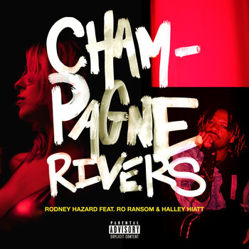 Ro Ransom - Champagne Rivers (feat. Ro Ransom & Halley Hiatt)