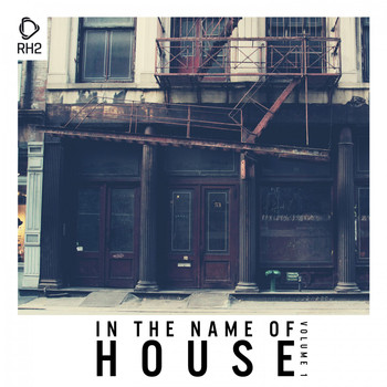 Various Artists - In the Name of House, Vol. 1