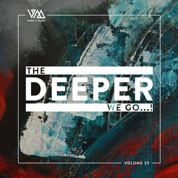 Various Artists - The Deeper We Go..., Vol. 29