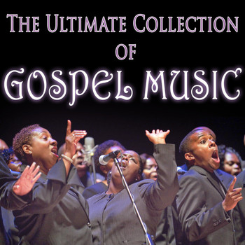 Various Artists - The Ultimate Collection of Gospel Music