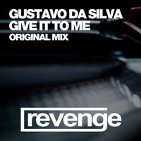 Gustavo Da Silva - Give It to Me