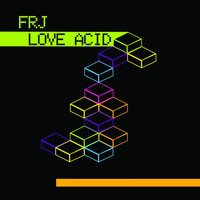 FRJ - Love Acid