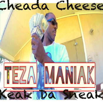 Keak Da Sneak - Cheada Cheese (feat. Keak Da Sneak)