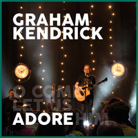 Graham Kendrick - Adore