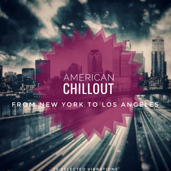 Various Artists - American Chillout (From New York to Los Angeles)