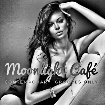 Various Artists - Moonlight Café (Contemporary Grooves Only)