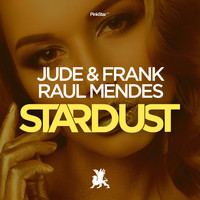 Jude & Frank & Raul Mendes - Stardust