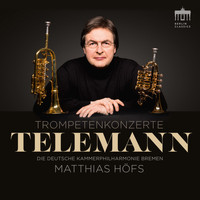 Matthias Höfs & Die Deutsche Kammerphilharmonie Bremen - Telemann Trompetenkonzerte