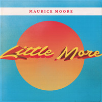 Maurice Moore - Little More (Explicit)