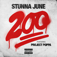 Stunna June - 200 (feat. Project Poppa) (Explicit)