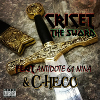 Cricet - The Sword (feat. Antidote 61 Nina & C-Hecc) (Explicit)