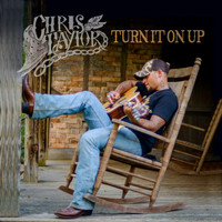 Chris Taylor - Turn It On Up