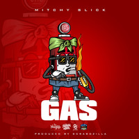 Mitchy Slick - Gas (Explicit)
