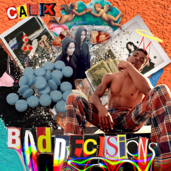 Calix - Bad Decisions