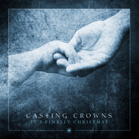 Casting Crowns - It's Finally Christmas - EP