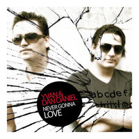 Yvan & Dan Daniel - Never Gonna Love