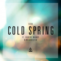 Seba - Cold Spring / Addicted