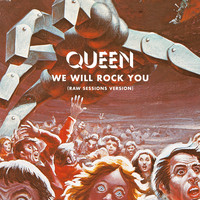 Queen - We Will Rock You (Raw Sessions Version)