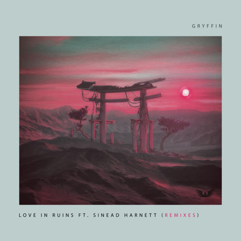 Gryffin - Love In Ruins (Remixes)