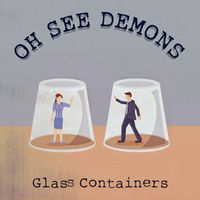 Oh See Demons - Glass Containers