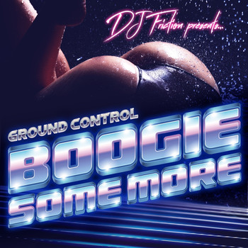 DJ Friction pres. Ground Control - Boogie Some More