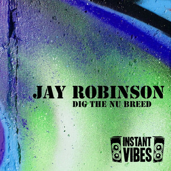Jay Robinson - Dig the Nu Breed