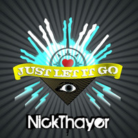 Nick Thayer - Just Let It Go