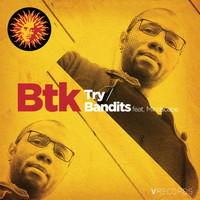 BTK - Try / Bandits