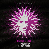 Future Cut - Prophecy / Out There