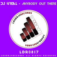DJ 4real - Anybody Out There