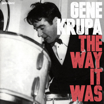 Gene Krupa - The Way It Was