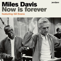 Miles Davis, Gil Evans - Now Is Forever