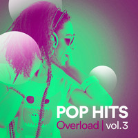 #1 Hits Now, Cover Nation, Cover Pop - Pop Hits Overload, Vol. 3