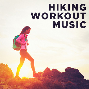 Gym Workout, The Gym All-Stars, Yoga Workout Music - Hiking Workout Music