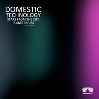 Domestic Technology - City of Stars