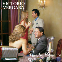 Victorio Vergara - Nuestro Romance