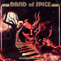 Band of Spice - Shadows Remain